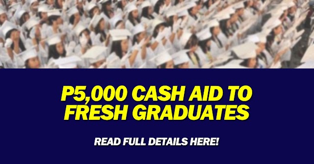 Fresh Graduates P5,000 One-Time Cash Grant Act