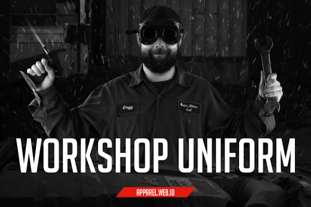 Seragam Bengkel - Workshop Uniform - Konveksi Apparel Custom