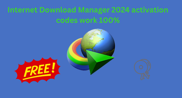 Internet Download Manager 2024 activation codes work 100%