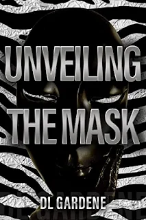 Unveiling the Mask: The Beginning of a Lifelong Journey Toward Faith and Acceptance book listing sites DL Gardene