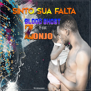 Blood Ghost Feat Zonjo-sinto tua falta