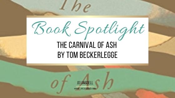 Book Spotlight The Carnival of Ash by Tom Beckerlegge @Tbeckerlegge @The_WriteReads @WriteReadsTours @RebellionPub #TheCarnivalOfAsh #TheWriteReads