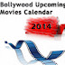 Latest Upcoming Bollywood Movies 2014 List | Hindi New Releases Movies