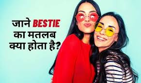 Bestie meaning in hindi