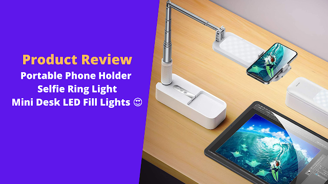 Review Portable Phone Holder Selfie light