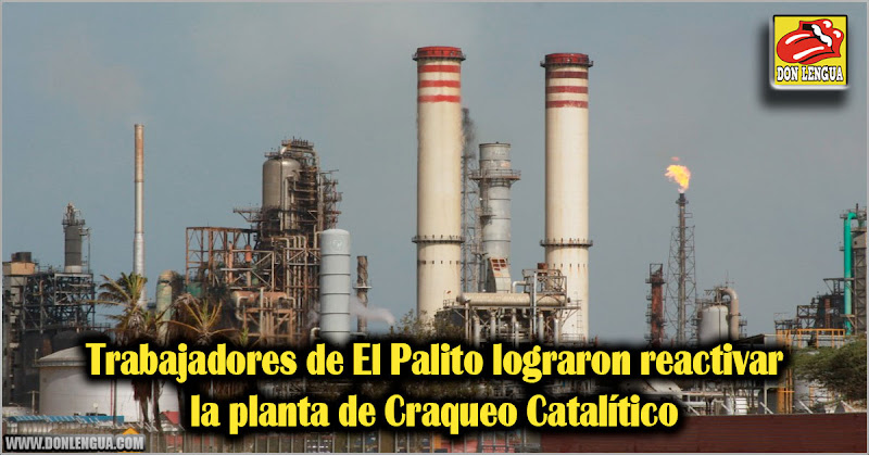 Trabajadores de El Palito lograron reactivar la planta de Craqueo Catalítico