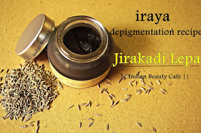 Iraya Jirakadi Lepa Depigmentation Recipe review, swatch, price, buy online india