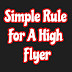 SIMPLE RULES FOR A HIGH FLYER