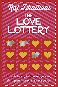 The Love Lottery: a comic tale of lessons in life, love, dating and the odd samosa party (English Edition)