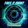 Free 2 Night is back with single The Message