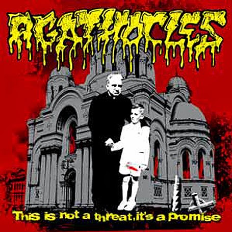 Agathocles - This is Not a Threat, It's a Promise 2010
