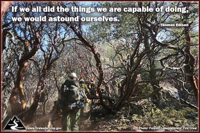 If we all did the things we are capable of doing, we would astound ourselves. –Thomas Edison (Firefighters hiking)