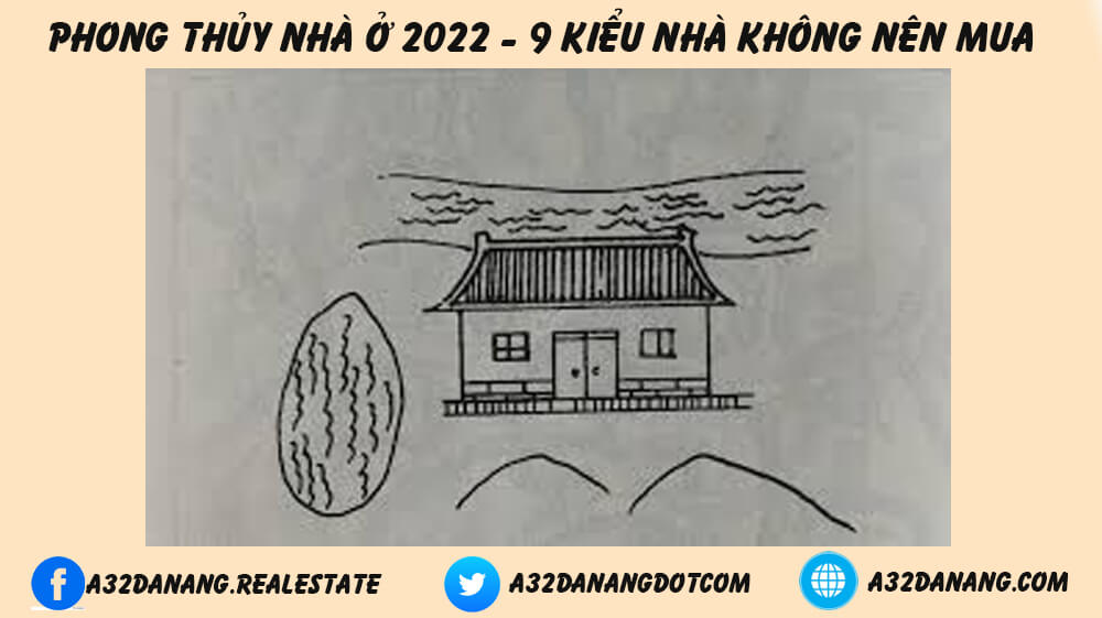 Phong Thủy Nhà Ở 2022 - 9 Kiểu Nhà Tuyệt Đối Bạn Không Nên Mua