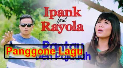  Hay teman jumpa lagi dengan admin panggonelagu yang bakalan selalu setia untuk membagikan Download Koleksi Lagu Minang Ipank & Rayola - Rantau Den Pajauah Mp3 Terhits 2017 - 2018