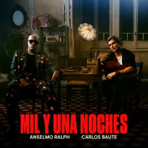 Anselmo Ralph e Carlos Baute – Mil y Una Noches