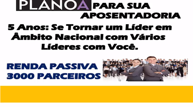 Plano B para sua aposentadoria - Rede de 3000 Consumidores em 5 anos