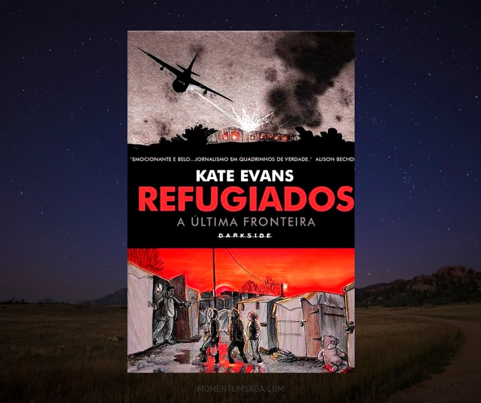 Resenha: Refugiados - A Última Fronteira, de Kate Evans