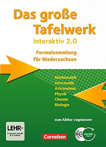 Das Große Tafelwerk interaktiv 2.0: Schülerbuch mit CD-ROM (Das große Tafelwerk interaktiv 2.0 - Formelsammlung für die Sekundarstufen I und II: Niedersachsen)