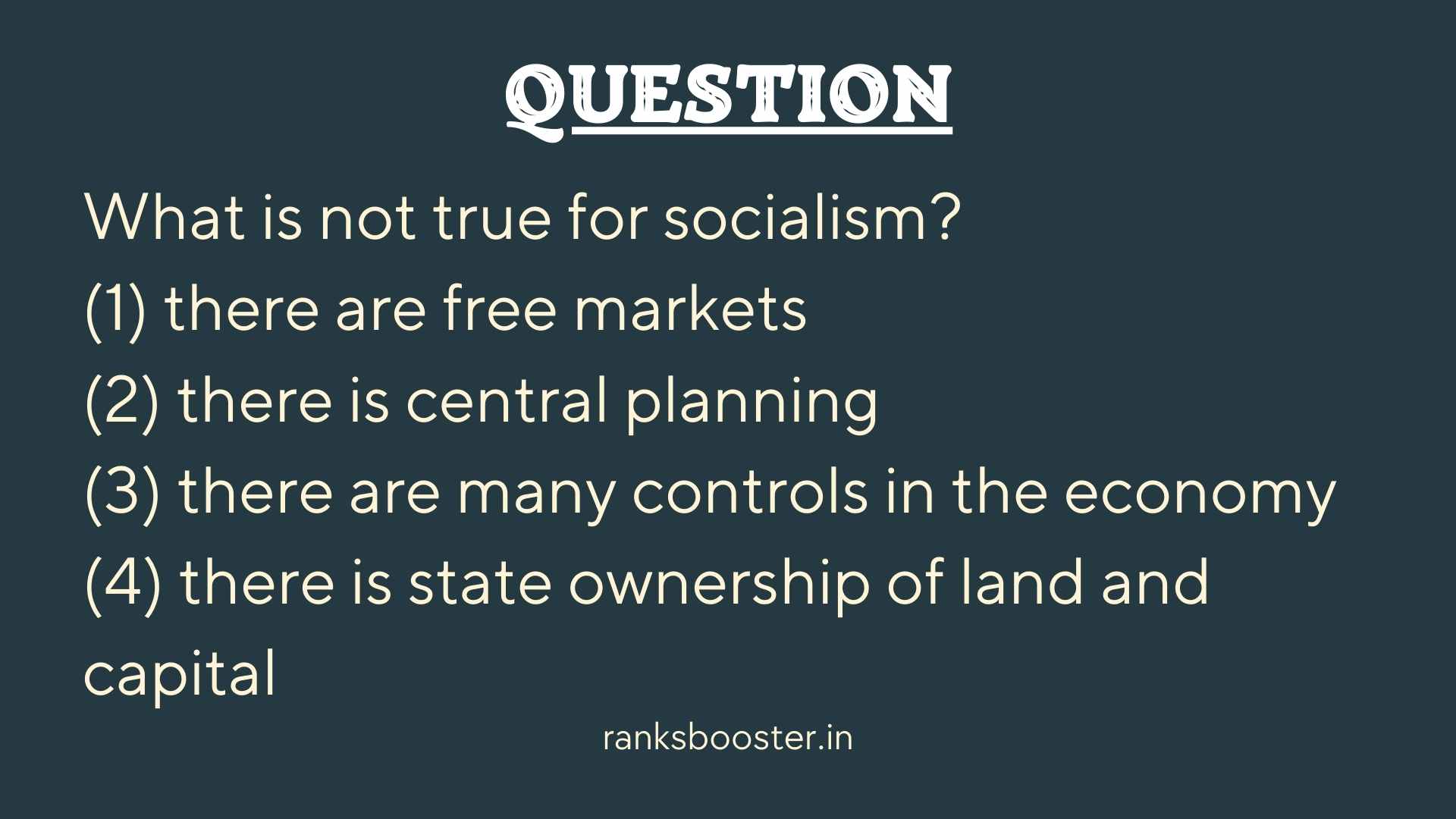 What is not true for socialism?