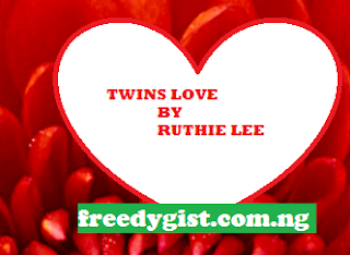 Twins Love Episode 4 By Ruthie Lee 