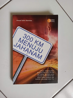 300 KM Menuju Jahanam