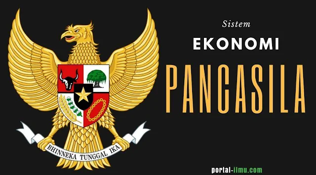 Sistem Ekonomi Pancasila: Pengertian hingga Karakteristik