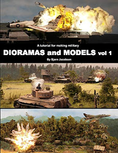 A tutorial for making military DIORAMAS and MODELS