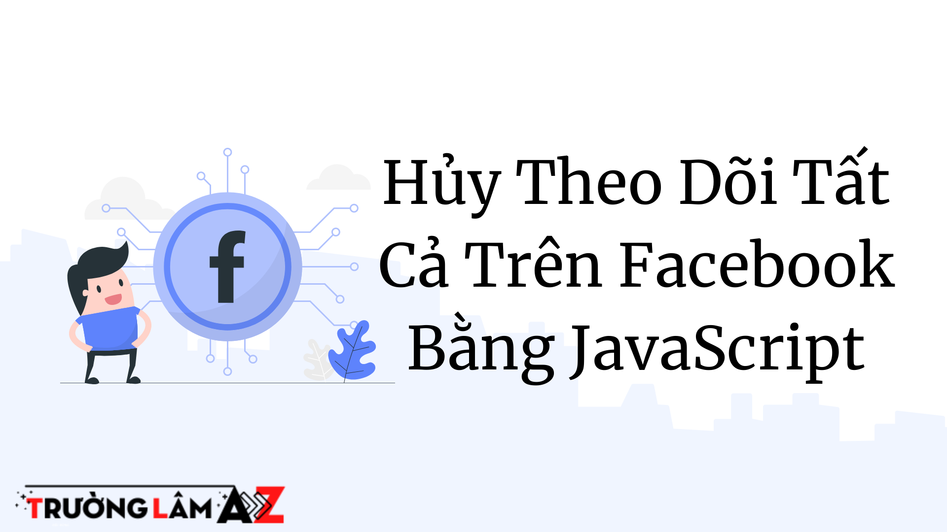 huy-theo-doi-tat-ca-tren-facebook