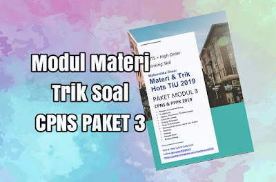 Modul Materi Trik Soal HOTS TIU CPNS 2019 Paket 3