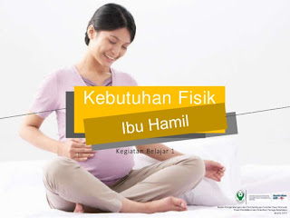 Kebutuhan dasar ibu hamil sesuai dengan tahap perkembangannya