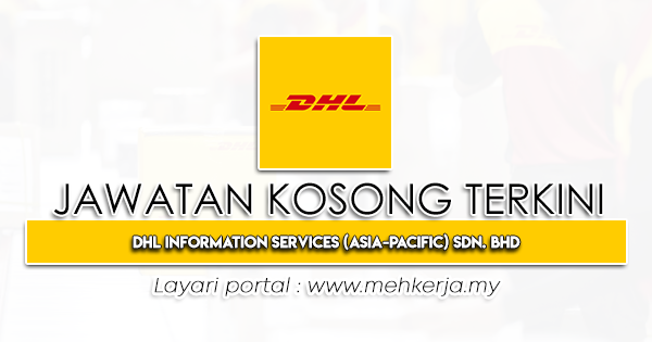 Jawatan Kosong Terkini 2023 di DHL Information Services (Asia-Pacific) Sdn. Bhd