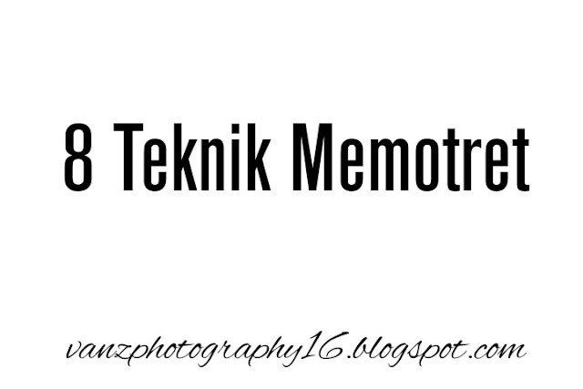 teknik memotret fotografi