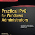 Practical IPv6 For Windows Administrators EBook ေကာင္းေလးလိုခ်င္သူမ်ားအတြက္