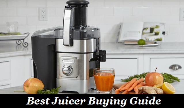 Buying Juicer Buying Guide