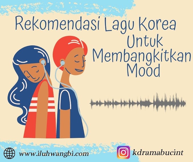 Rekomendasi Lagu Korea Untuk Membangkitkan Mood