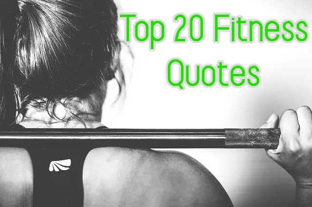 Top 20 Fitness Quotes For Fitness Lovers 