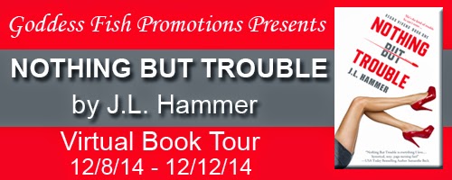 http://goddessfishpromotions.blogspot.com/2014/11/vbt-nothing-but-trouble-by-jl-hammer.html?zx=aecbba416a033477