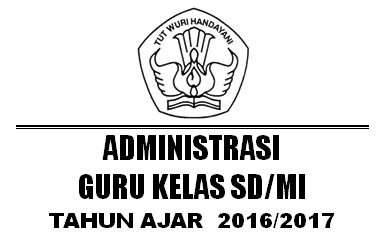 Administrasi Guru Kelas SD/MI Lengkap Tahun Ajar 2016/2017