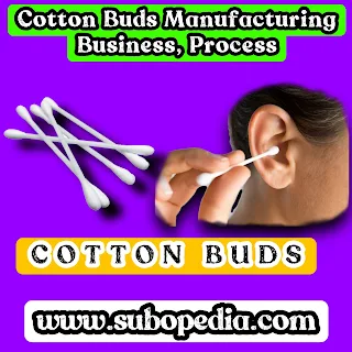 How To Start Cotton Buds Making Business