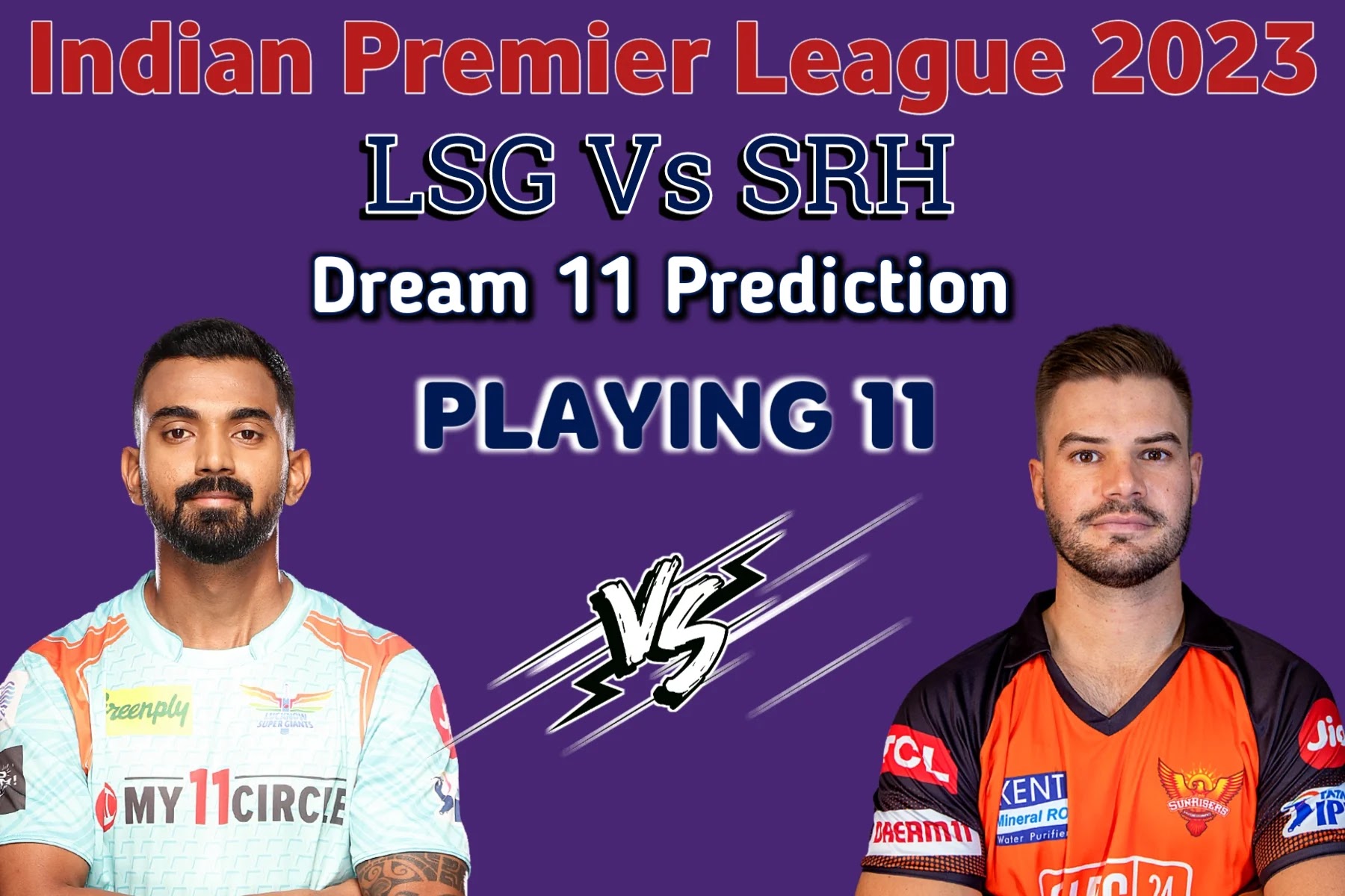 IPL 2023 LSG Vs SRH Dream 11 Team Prediction Today