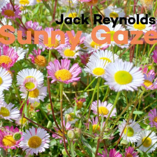 Jack Reynolds - Sunny Gaze Lyrics