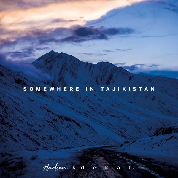 Download Lagu Andien - Somewhere in Tajikistan (feat. Dekat)