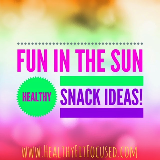 Healthy Snack Ideas,  www.HeatlhyFitFocused.com