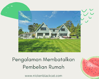 Pengalaman Membatalkan pembelian rumah