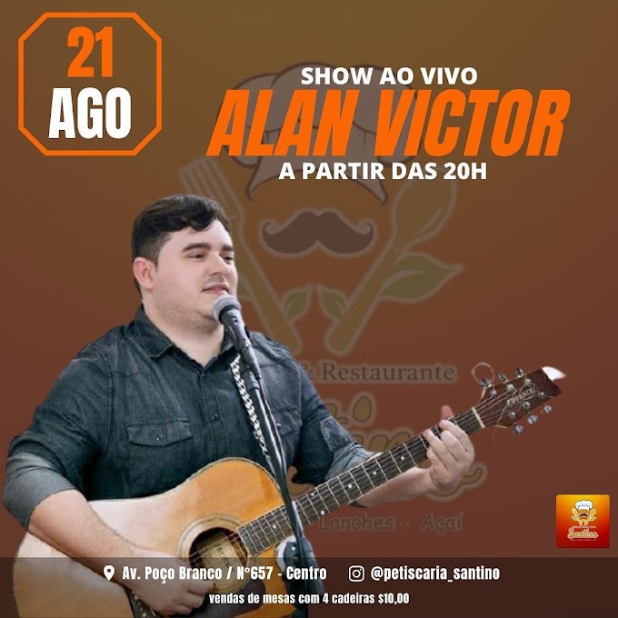 POÇO BRANCO: Neste sábado (21), tem boa música com Alan Victor no Restaurante e Petiscaria Santino