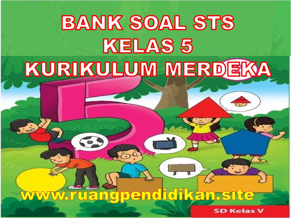 Soal STS Kelas 5 SD/MI