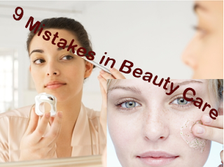 9 Mistakes in Beauty Care