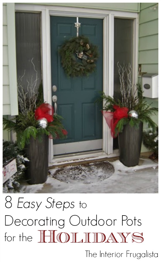 How To Fill Outdoor  Planters  for the Holidays The 