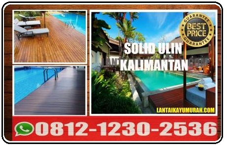 Lantai kayu ulin kolam, harga lantai kayu ulin kolam, jasa pasang kayu ulin kolam