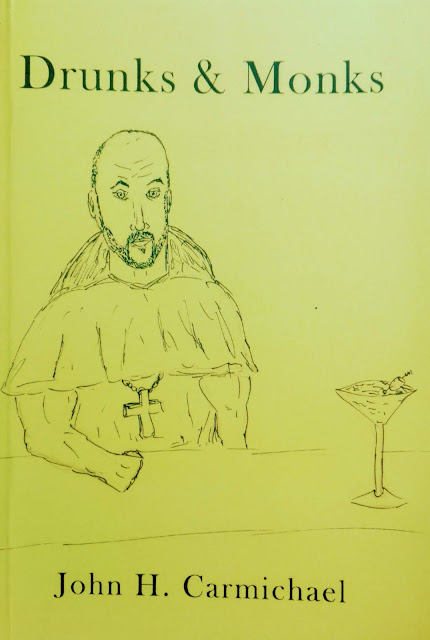 Voorkant van het boek Drunks & Monks van John H. Carmichael met een getekend zelfportret van de aurteur gekleed als Monnik maar onder de verleiding van een glas martini met olijf. 